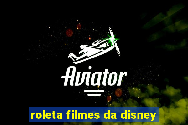 roleta filmes da disney